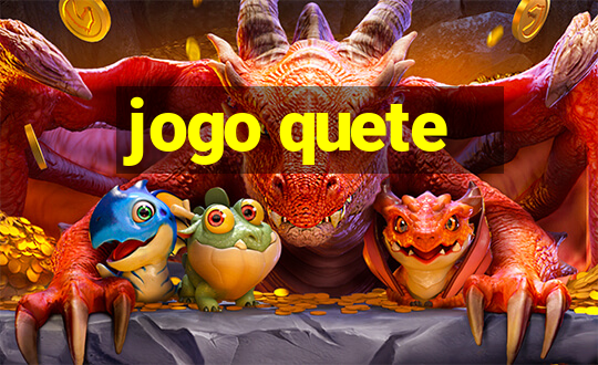 jogo quete