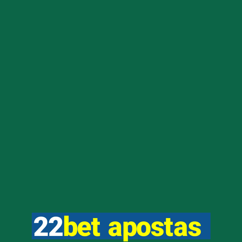 22bet apostas