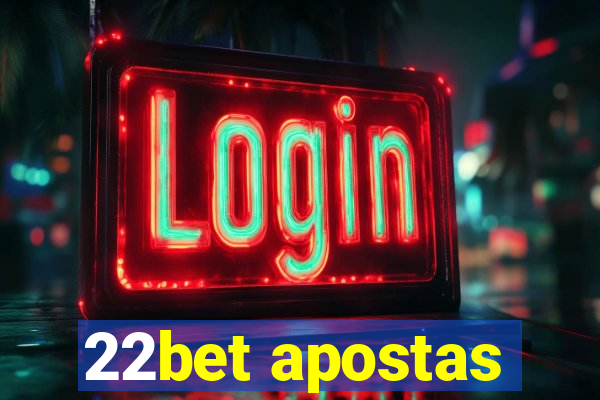 22bet apostas