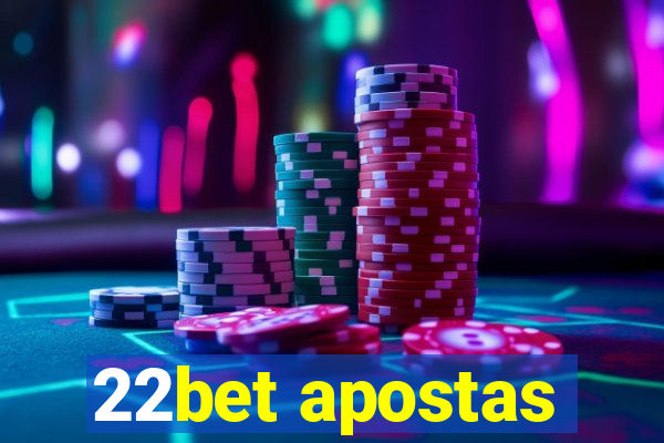 22bet apostas