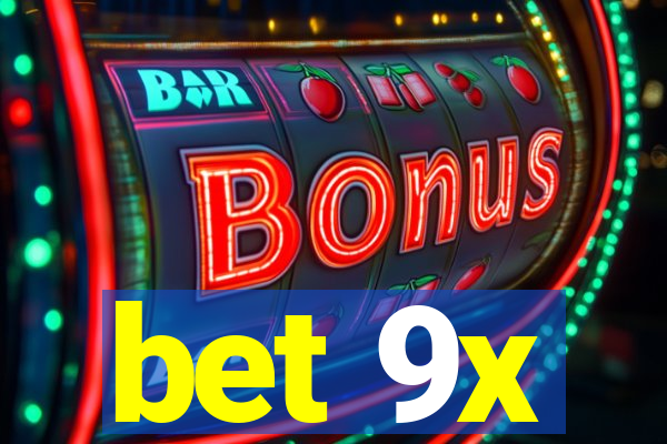 bet 9x