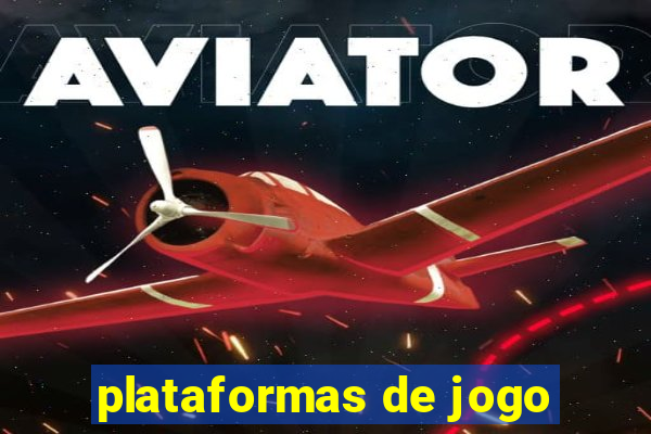 plataformas de jogo