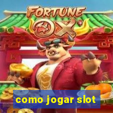 como jogar slot