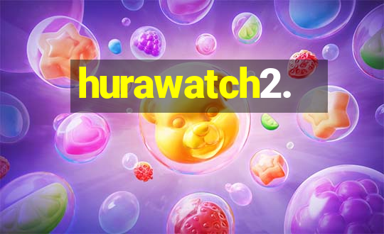 hurawatch2.