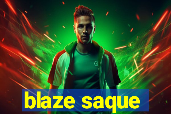 blaze saque