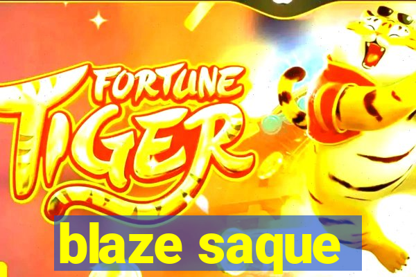 blaze saque