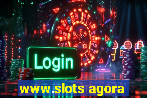 www.slots agora