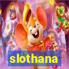 slothana