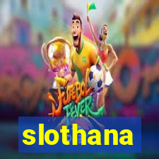 slothana