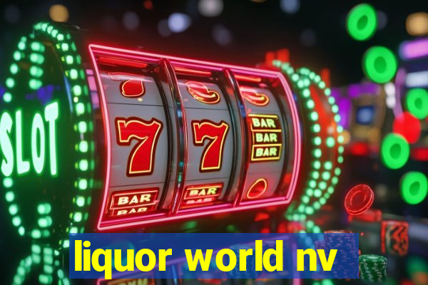 liquor world nv