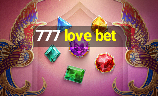 777 love bet