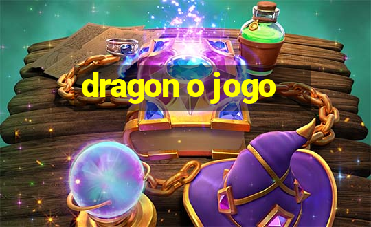 dragon o jogo