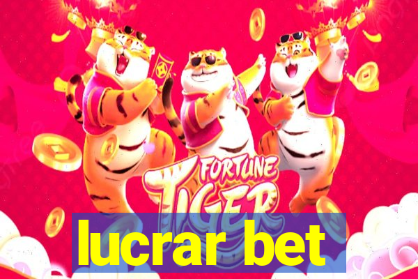 lucrar bet