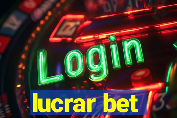 lucrar bet