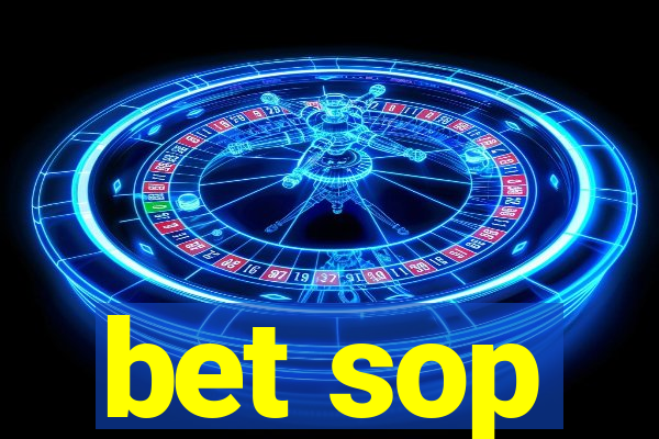 bet sop