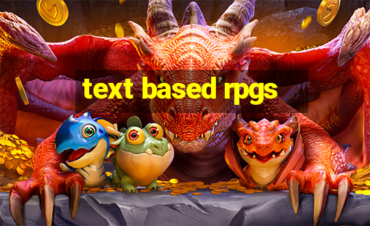 text based rpgs