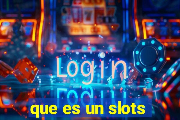 que es un slots