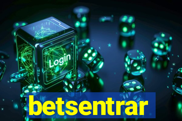 betsentrar