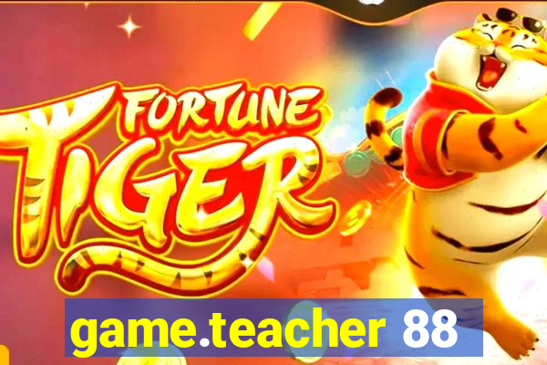 game.teacher 88