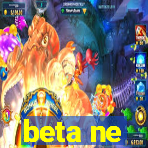 beta ne