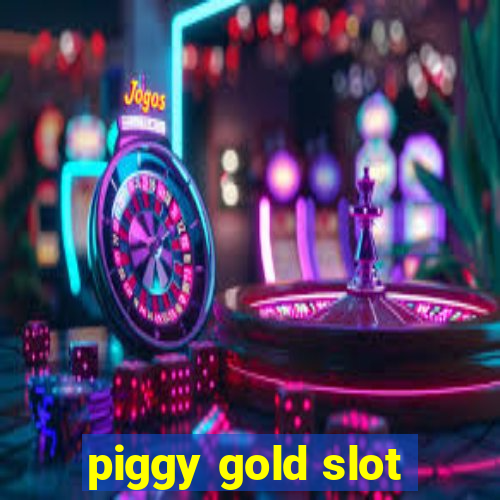 piggy gold slot