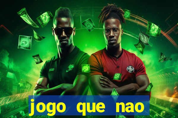 jogo que nao precisa depositar para sacar