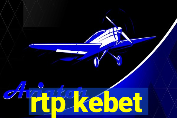 rtp kebet