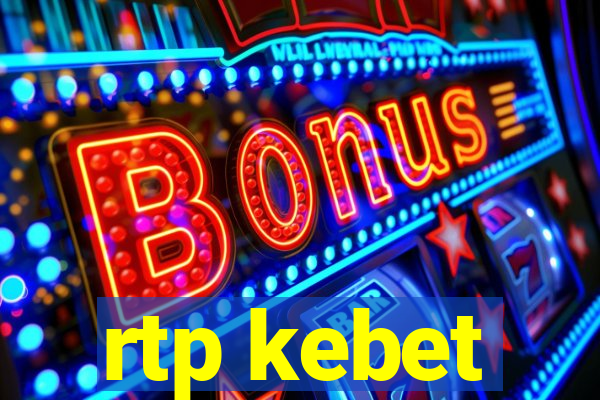 rtp kebet