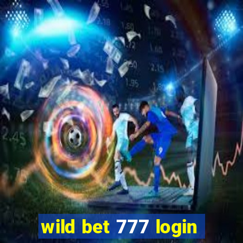 wild bet 777 login