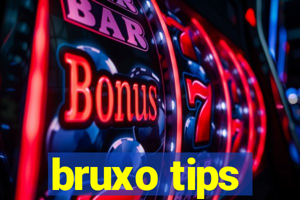 bruxo tips