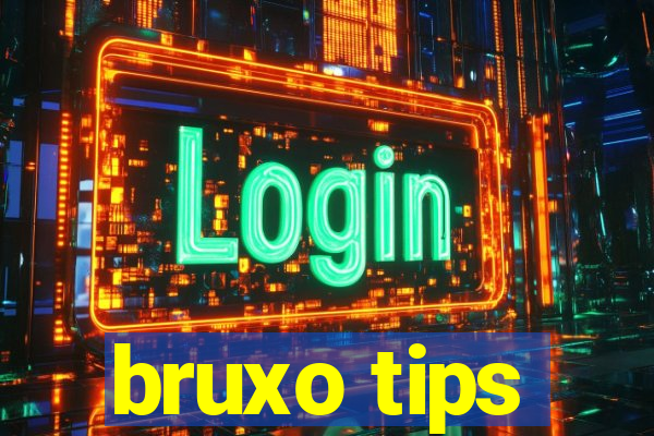 bruxo tips