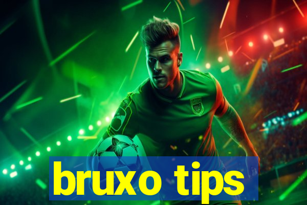 bruxo tips