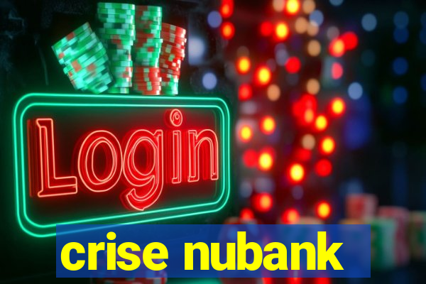 crise nubank