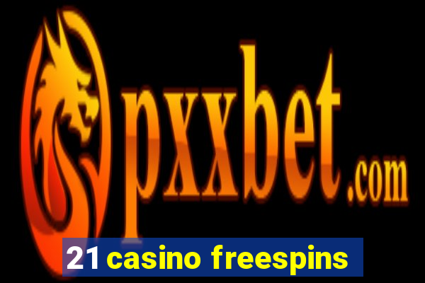 21 casino freespins