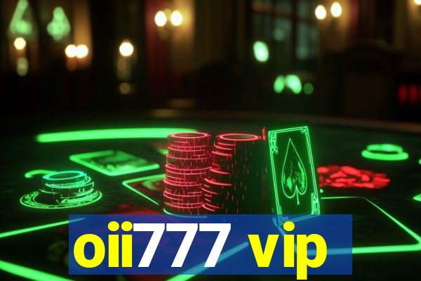 oii777 vip