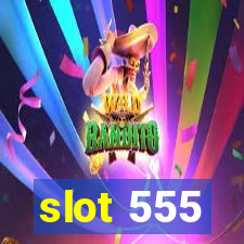 slot 555