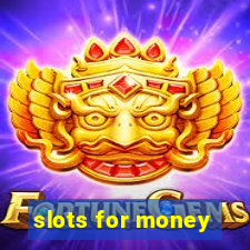 slots for money