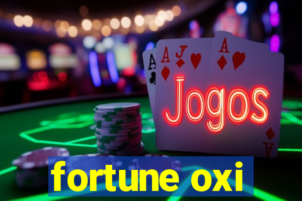 fortune oxi