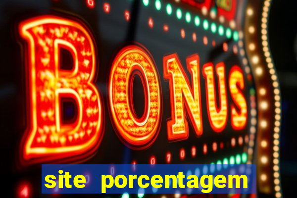 site porcentagem jogos slot