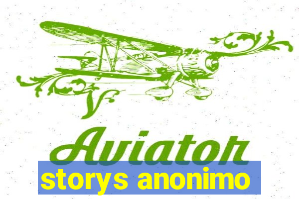 storys anonimo