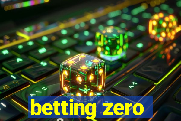 betting zero