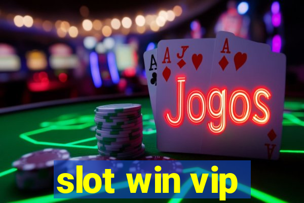 slot win vip