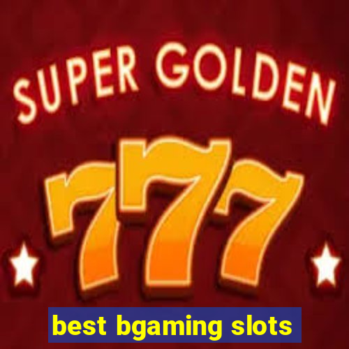 best bgaming slots