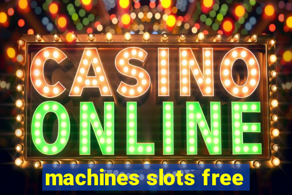 machines slots free