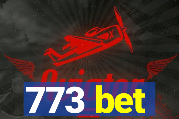 773 bet