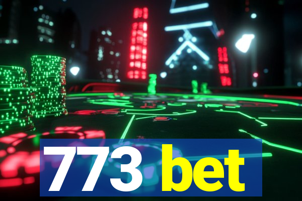 773 bet