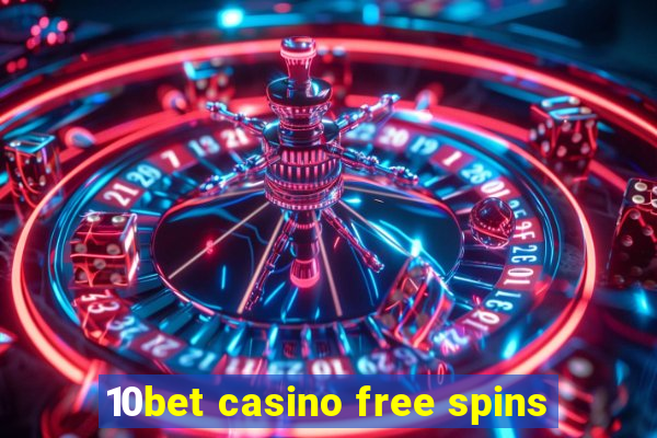 10bet casino free spins