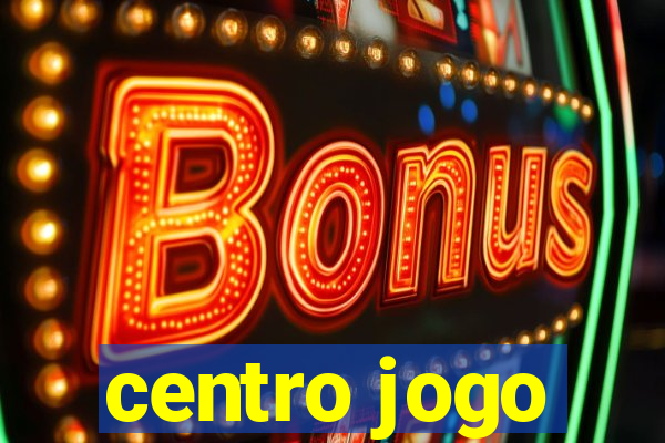 centro jogo