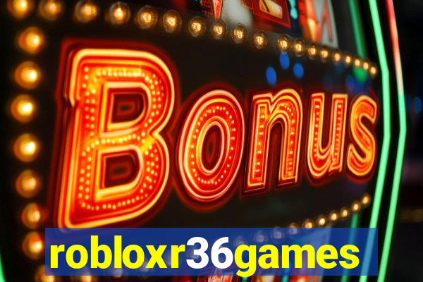 robloxr36games