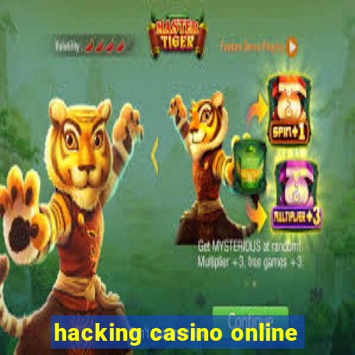 hacking casino online